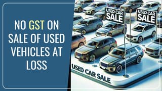 No GST taxed on Sale of Used Vehicles at Loss