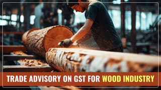 Kerala GST Department issued Sector Specific Trade Advisory on GST for Wood Industry