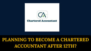 Planning to Become a Chartered Accountant After 12th? Know Course Duration, Costs and Preparation Strategy
