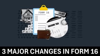 Form 16 for ITR Filing: New Amendments Introduced in Form 16 for These Taxpayers for AY 2025-26 (FY 2024-25)
