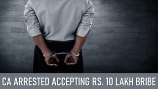 CA Arrested Accepting Rs. 10 Lakh Bribe For IRS Officer