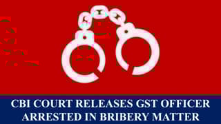 GST Officer arrested in bribery matter released by CBI court: Know More