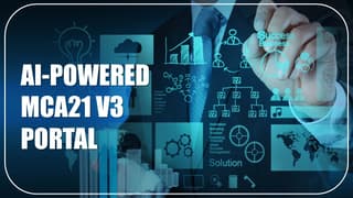 MCA21 V3 Rollout: New AI-Driven Filing for 2025 Annual Filing of Companies