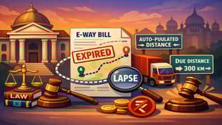 Expired E-Way Bill Due to Auto-Populated Distance Is a Technical Lapse, Not Tax Evasion