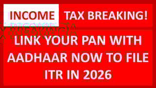 Income Tax Breaking: Link Your PAN with Aadhaar to Continue Filing ITR in 2026