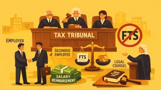 Reimbursements Received Towards Salaries Paid to Seconded Employees Cannot be Treated as FTS: ITAT