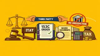 Search on Third Party Can’t Stretch Limitation: ITAT Quashes 153C Order