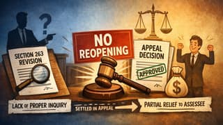 Section 263 Valid Only for Unexamined Issues, Cannot Reopen Matters Already Settled in Appeal: ITAT