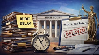 Audit Delay Is Genuine Hardship: High Court Condones Late ITR Filing, Urges Liberal Approach