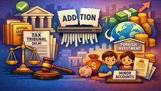 ITAT Delhi Upholds Deletion of Addition on Foreign Investment Made in Minors’ Names