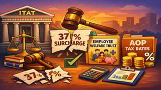 ITAT Quashes 37% Surcharge on Employee Welfare Trust; Normal AOP Rates to Apply