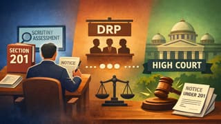 AO Can Invoke Section 201 Even After Scrutiny Assessment; DRP Silence Not a Bar: HC