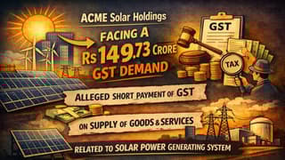 ACME Solar Holdings Hit with Rs 149.73 Crore Demand Over Alleged Short Payment of GST
