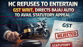 HC Refuses to Entertain GST Writ, Directs Bajaj Auto to Avail Statutory Appeal