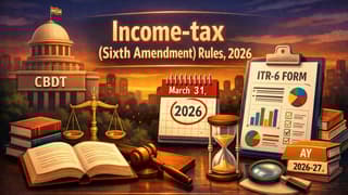 CBDT Notifies Income-tax (Sixth Amendment) Rules, 2026: Key Changes in ITR Forms for AY 2026-27