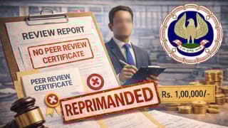ICAI Reprimands CA And Imposes Rs. 1 Lakh Fine For Issuing Review Report Without Peer Review Certificate