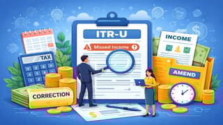 Missed Income in Your ITR? Here Is How ITR-U Can Help You Fix It
