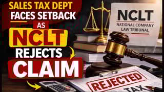 NCLT Disposes Sales Tax Department’s Secured Creditor Claim Application as Infructuous