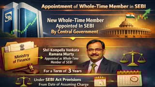 Centre Appoints Whole-Time Member, SEBI for a Three-Year Tenure Period 