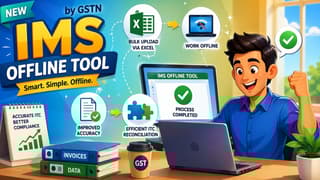 GST Introduced IMS Offline Tool to Simplify Bulk Invoice Processing