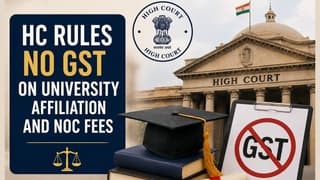 HC Rules No GST on University Affiliation and NOC Fees