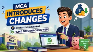 Big Update: DIR-3 KYC Filing to become costly, MCA Notifies revised Fee Structure