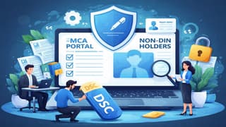 MCA Portal Update: DSC Registration Process Revised for Non-DIN Holders