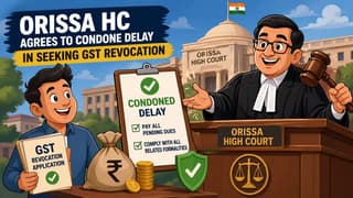 Orissa HC Allows GST Revocation Subject to Taxpayers Paying All Its Outstanding Dues