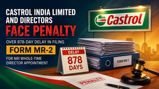 Castrol India Faces Penalty Over Delayed MR-2 Filing for NRI Whole-Time Director Appointment