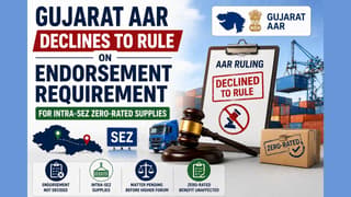 Gujarat AAR Declines to Rule on Endorsement Requirement for Intra-SEZ Zero-Rated Supplies