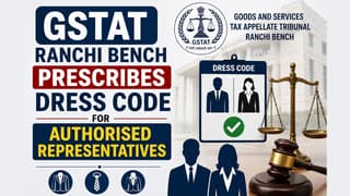 GSTAT Ranchi Bench Prescribes Dress Code for Authorised Representatives