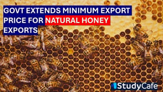 Government Extends Minimum Export Price for Natural Honey Exports under FTP 2023