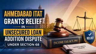 Ahmedabad ITAT Grants Relief in Unsecured Loan Addition Dispute Under Section 68