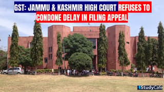 Father’s Illness no exceptional circumstance to condone 317 Days delay in filing GST Appeal: High Court