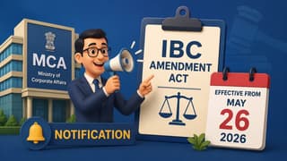 MCA Notifies Key Provisions of IBC Amendment Act Effective from May 26, 2026