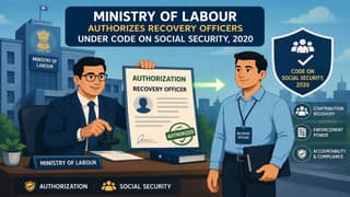 Ministry of Labour Authorizes Recovery Officers Under Code on Social Security, 2020