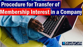 MCA Portal Update: Procedure for Transfer of Membership Interest in a Company Without Share Capital