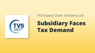 TVS Supply Chain Solutions Subsidiary Challenges Rs 6.71 Crore Tax Demand, Moves CIT(A) for Relief