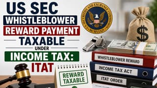 US SEC whistleblower Reward Payment Taxable under Income Tax: ITAT