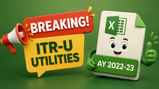 Breaking: Income Tax Dept Releases ITR-U Excel Utilities for AY 2022-23