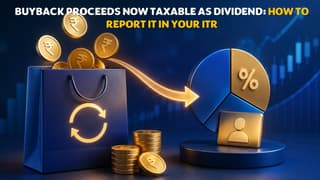 Buyback Proceeds Now Taxable as Dividend: How to Report it in Your ITR