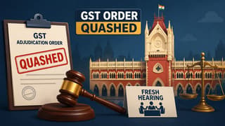 Calcutta High Court Quashes GST Adjudication Order, Orders Fresh Hearing