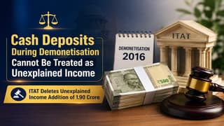 Cash Deposits During Demonetisation Cannot Be Treated as Unexplained Income