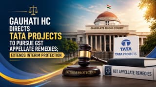 Gauhati HC Directs Tata Projects to Pursue GST Appellate Remedies; Extends Interim Protection