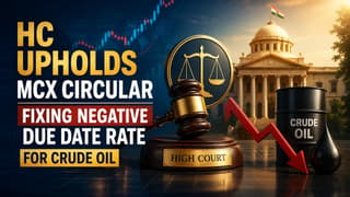 HC Upholds MCX Circular Fixing Negative Due Date Rate for Crude Oil
