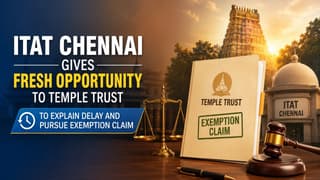 ITAT Gives Fresh Opportunity to Temple Trust to Explain Delay and Pursue Exemption Claim