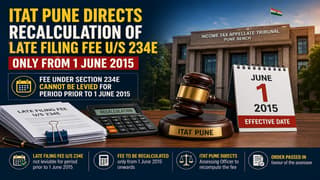 ITAT Pune Directs Recalculation of Late Filing Fee u/s 234E Only From 1 June 2015