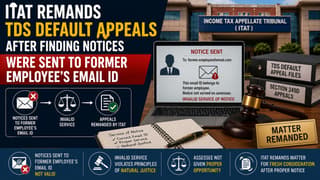 ITAT Remands TDS Default Appeals After Finding Notices Were Sent to Former Employee’s Email ID