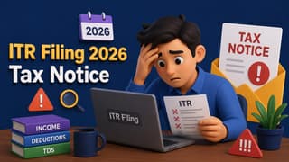 ITR Filing 2026: 8 Common Mistakes That Can Trigger Tax Notices