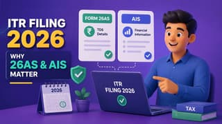 ITR Filing 2026: Why Form 26AS and AIS Matter
